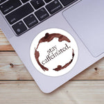 Load image into Gallery viewer, &quot;Stay Caffeinated&quot; Coffee Sticker
