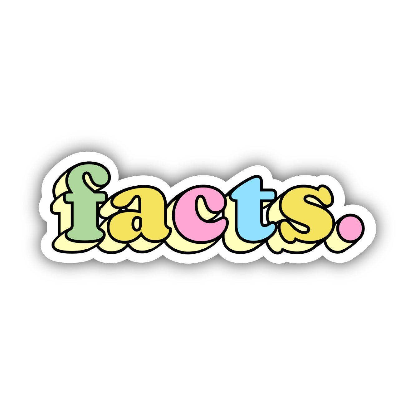 Facts. Bold Multicolor Aesthetic Sticker