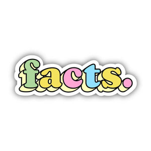 Facts. Bold Multicolor Aesthetic Sticker